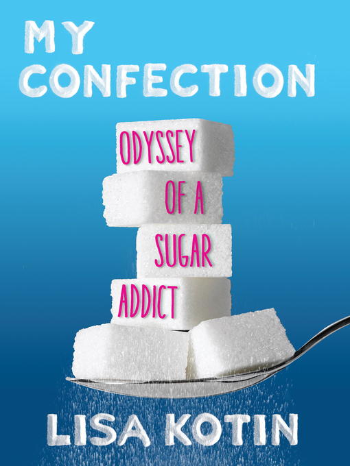 Title details for My Confection by Lisa Kotin - Available